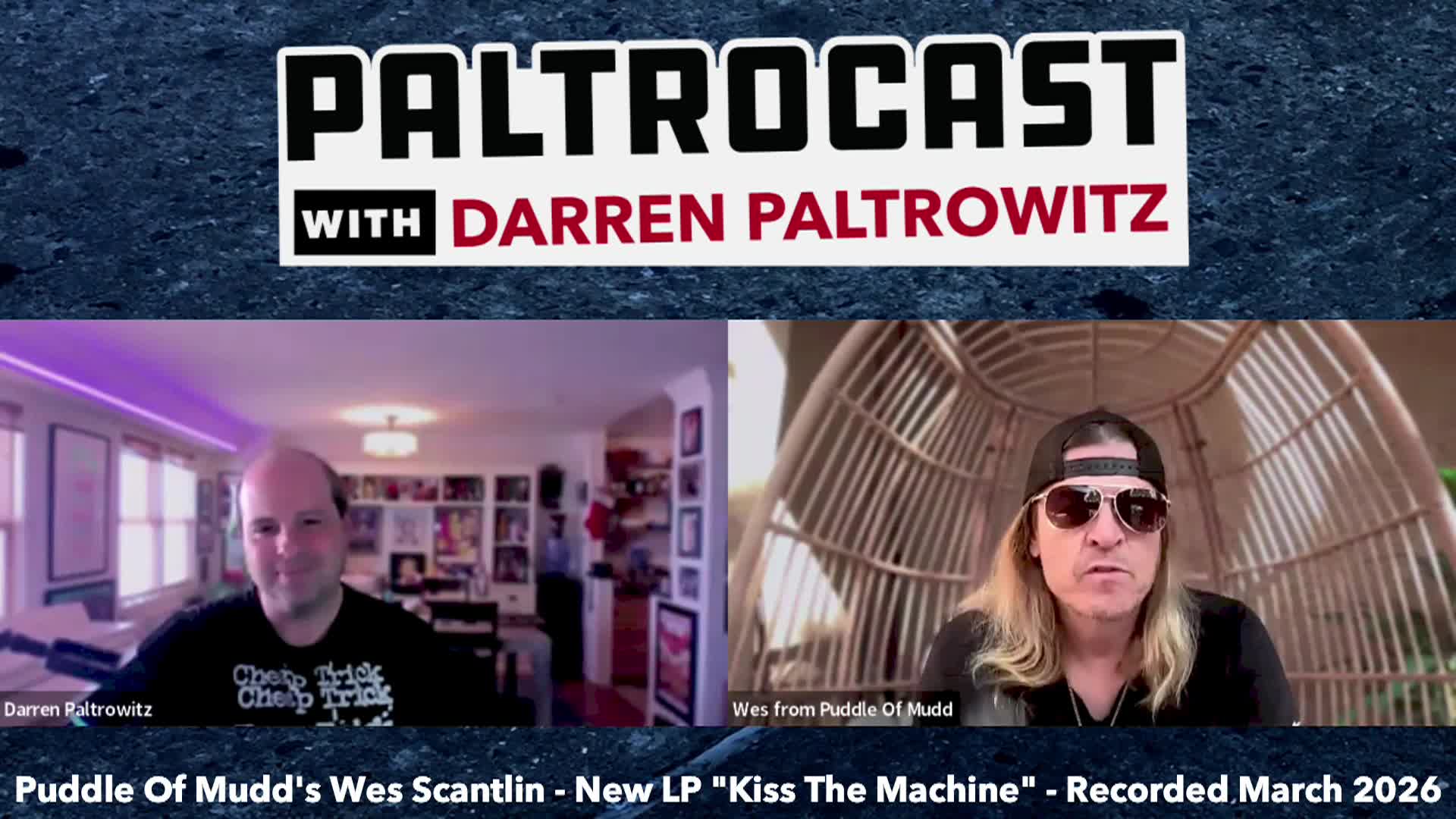 Paltrocast with Darren Paltrowitz •Puddle Of Mudd Wes Scantlin, Detective Tony Godwin, Daniel MacPherson, and Johnny Pemberton
